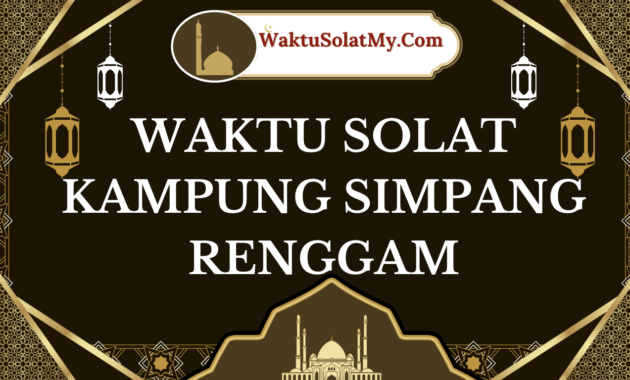 Waktu Solat Kampung Simpang Renggam