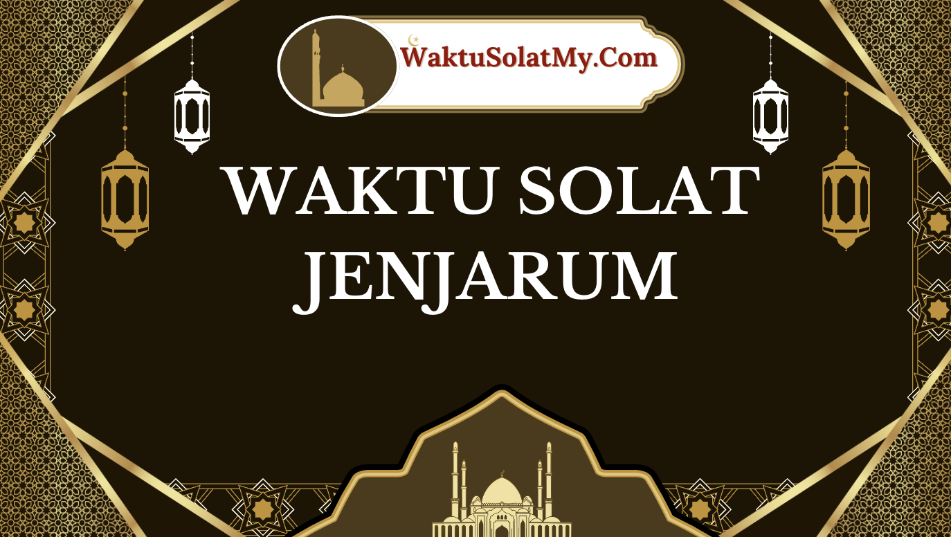 waktu solat Jenjarum